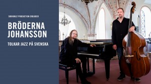 Bröderna Johansson på turné - tolkar 60-åringen ”Jazz på svenska”