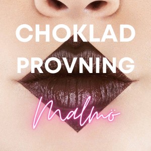 Chokladprovning Malmö